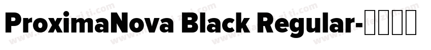 ProximaNova Black Regular字体转换